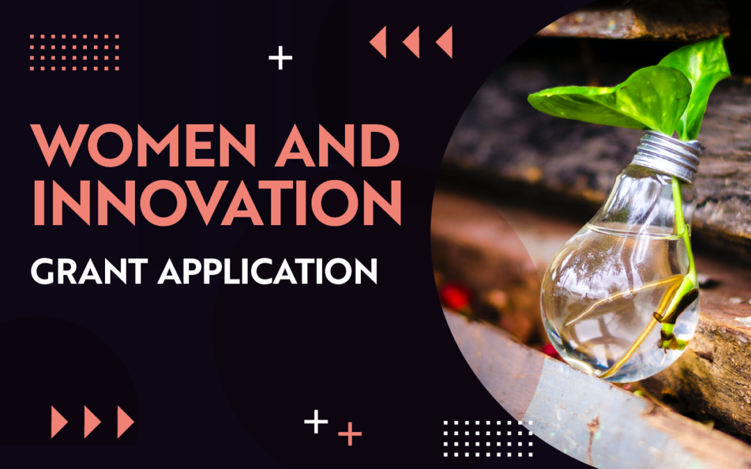 Women and INNOVATION grant application